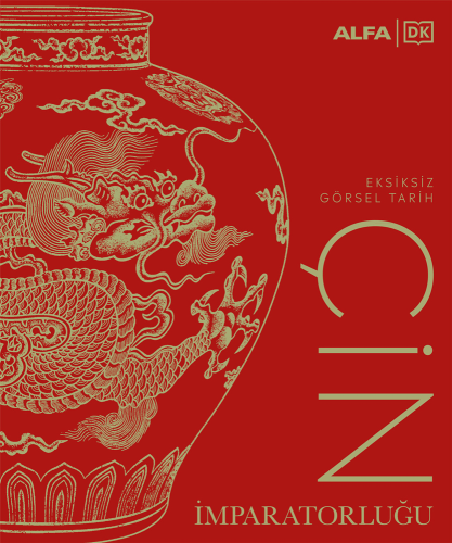 - Alfa Yayınları - Çin İmparatorluğu - Eksiksiz Görsel Tarih (Ciltli)