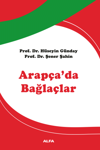 Yabancı Dil Kitapları,Arapça, - Alfa Yayınları - Arapça’da Bağlaçlar