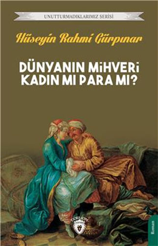 Dünyanın Mihveri Kadın Mı Para Mı?