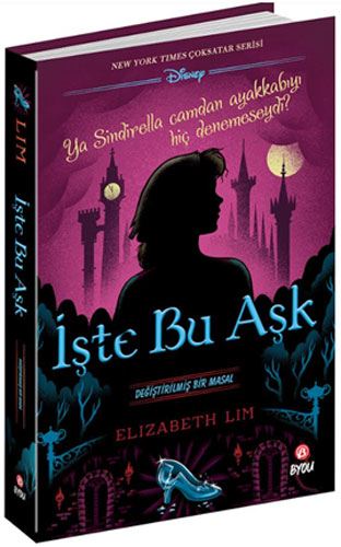İşte Bu Aşk - Değiştirilmiş Bir Masal Elizabeth Lim