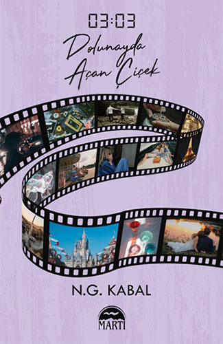 03:03 Dolunayda Açan Çiçek N. G. Kabal