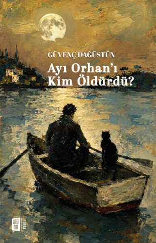 Ayı Orhan'ı Kim Öldürdü ?
