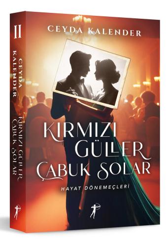 - Artemis Yayınları - Kırmızı Güller Çabuk Solar 2 - Hayat Dönemeçleri
