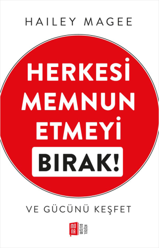 Herkesi Memnun Etmeyi Bırak