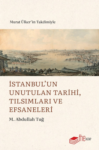 İstanbul’un Unutulan Tarihi Tılsımları ve Efsaneleri