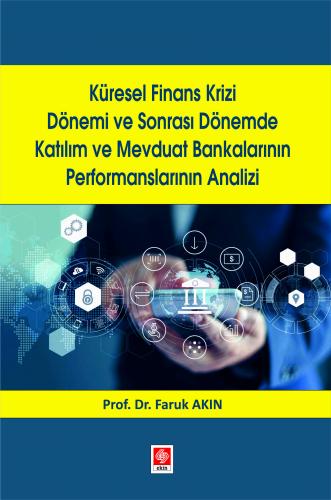 Küresel Finans Krizi Dönemi ve Sonrası Dönemde Katılım ve Mevduat Bank