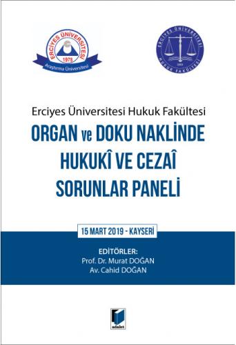 Organ ve Doku Naklinde Hukuki ve Cezai Sorunlar Paneli Murat Doğan