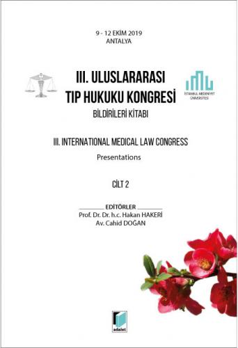 III. Uluslararası Tıp Hukuku Kongresi Bildirileri Kitabı Cilt 2 Hakan 