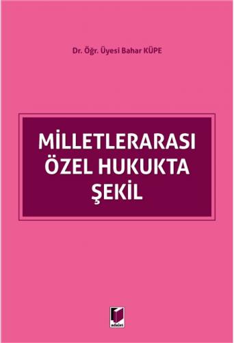 Milletlerarası Özel Hukukta Şekil Bahar Küpe