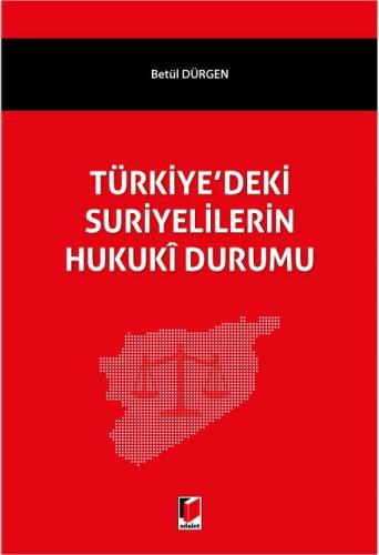 Türkiye'deki Suriyelilerin Hukuki Durumu