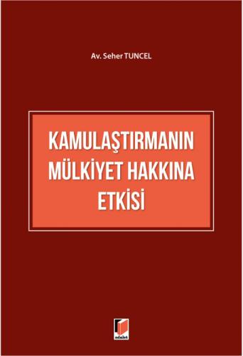 Kamulaştırmanın Mülkiyet Hakkına Etkisi