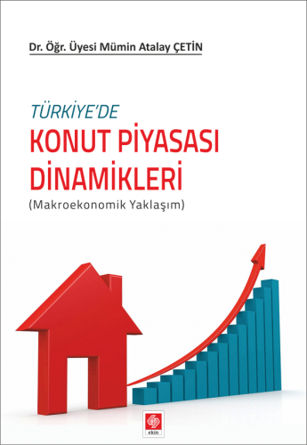 Türkiyede Konut Piyasası Dinamikleri Mümin Atalay Çetin