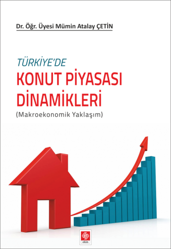 Türkiyede Konut Piyasası Dinamikleri