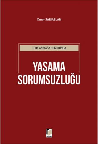 Türk Anayasa Hukukunda Yasama Sorumsuzluğu