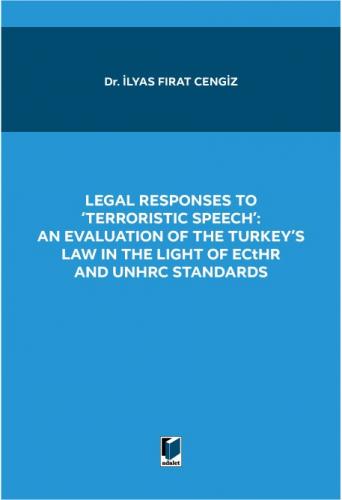 Legal Responses to 'Terroristic Speech': An Evaluation of The Turkey's