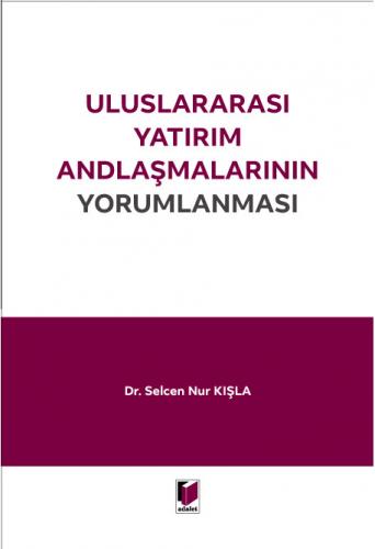 Uluslararası Yatırım Andlaşmalarının Yorumlanması