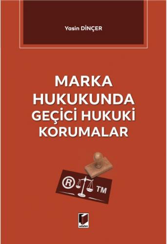 Marka Hukukunda Geçici Hukuki Korumalar