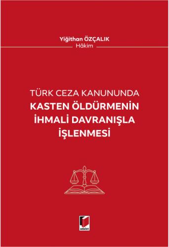 Kasten Öldürmenin İhmali Davranışla İşenmesi