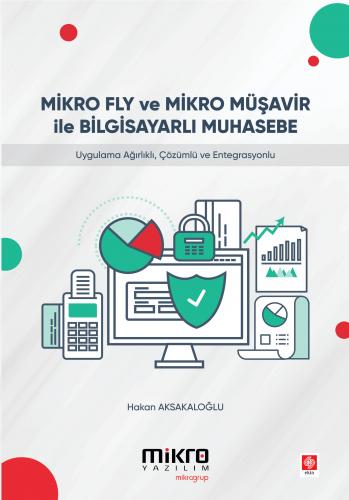 Mikro Fly ve Mikro Müşavir ile Bilgisayarlı Muhasebe Hakan Aksakaloğlu