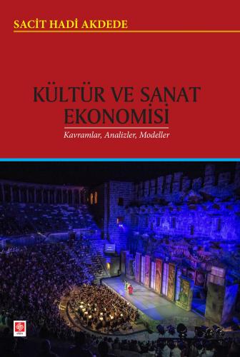 Kültür ve Sanat Ekonomisi Sacit Hadi Akdede
