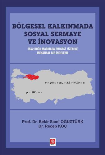 Bölgesel Kalkınmada Sosyal Sermaye ve İnovasyon Bekir Sami Oğuztürk