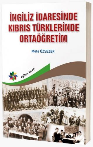 İngiliz İdaresinde Kıbrıs Türklerinde Ortaöğretim