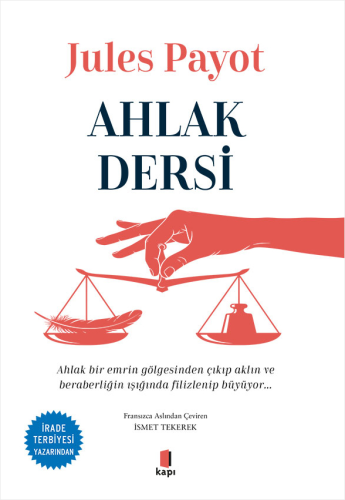 Düşünce - Ahlak Dersi - Jules Payot - Kapı Yayınları
