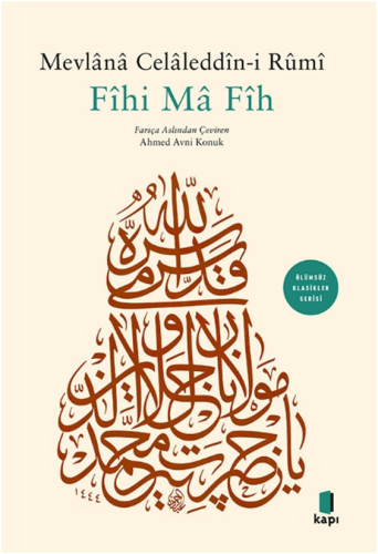 Tasavvuf - Mezhepler - Tarikatlar - Fîhi Mâ Fîh - Mevlana Celaleddini 
