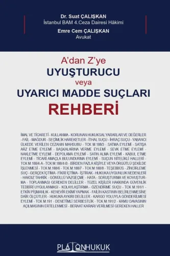 A'dan Z'ye Uyuşturucu veya Uyarıcı Madde Suçları Rehberi