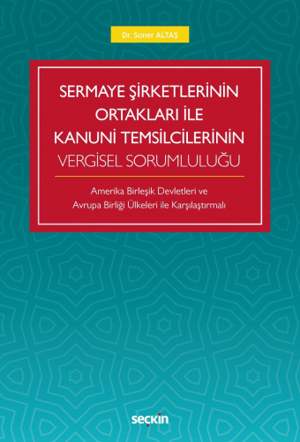 Şirketler Hukuku - Sermaye Şirketlerinin Ortakları ile Kanuni Temsilci