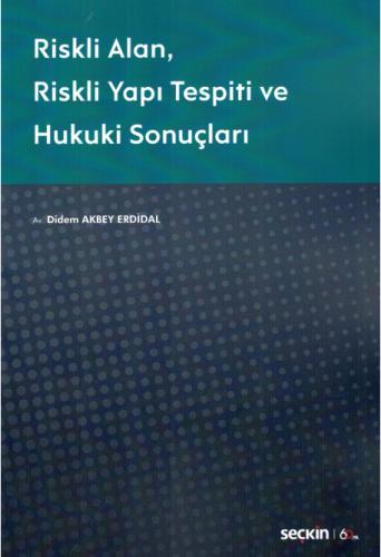 Riskli Alan, Riskli Yapı Tespiti ve Hukuki Sonuçları