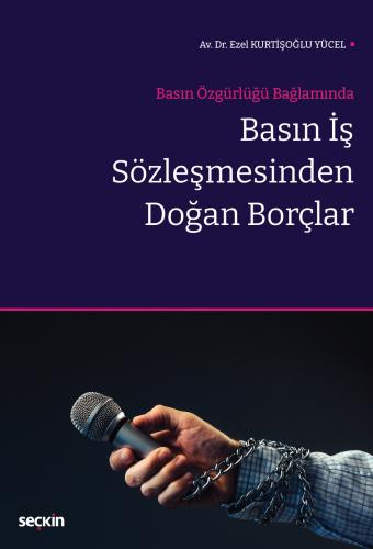 Basın İş Sözleşmesinden Doğan Borçlar