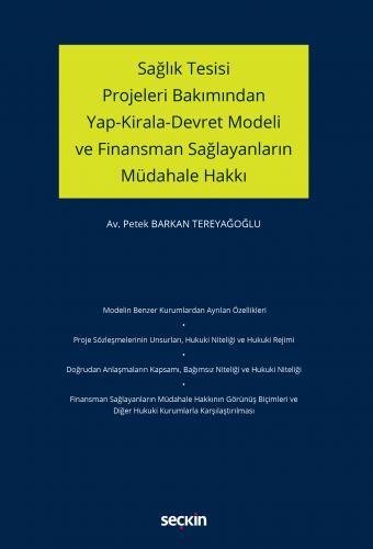 Sağlık Tesisi Projeleri Bakımından Yap–Kirala–Devret Modeli ve Finansman Sağlayanların Müdahale Hakkı