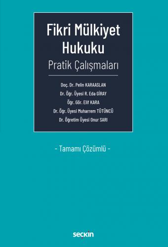 Fikri Mülkiyet Hukuku Pratik Çalışmaları