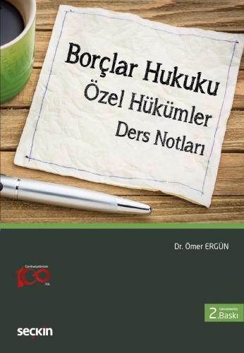 Borçlar Hukuku (Özel Hükümler) Ders Notları Ömer Ergün