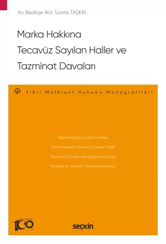 Marka Hakkına Tecavüz Sayılan Haller ve Tazminat Davaları Bedriye İlki