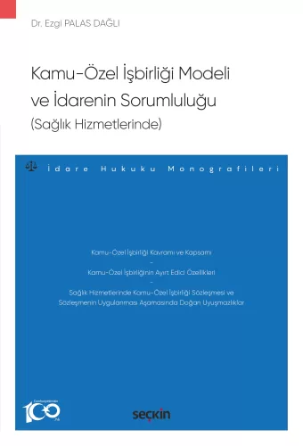 Kamu–Özel İşbirliği Modeli ve İdarenin Sorumluluğu (Sağlık Hizmetlerinde)