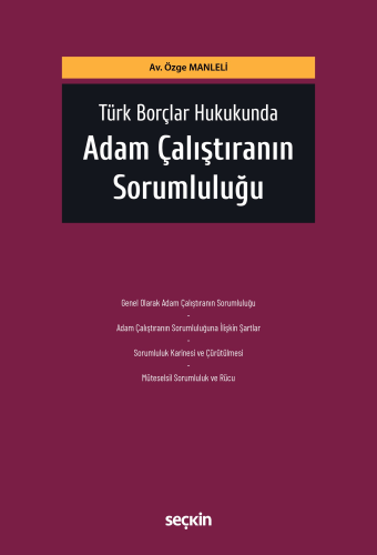 Türk Borçlar Hukukunda Adam Çalıştıranın Sorumluluğu