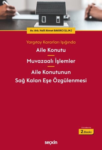 Hukuk Kitapları, - Seçkin Yayınları - Aile Konutu Muvazaalı İşlemler A