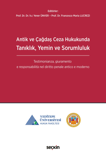 Antik ve Çağdaş Ceza Hukukunda Tanıklık, Yemin ve Sorumluluk