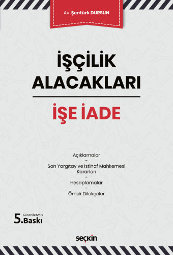 İşçilik Alacakları – İşe İade