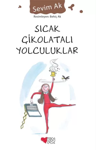Sıcak Çikolatalı Yolculuklar Sevim Ak