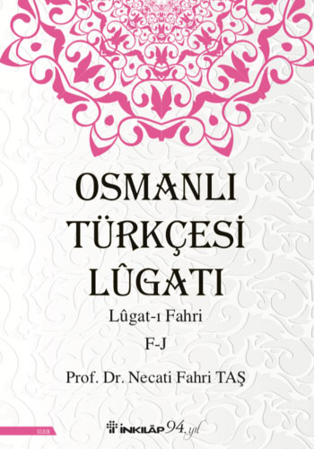 Osmanlı Türkçesi Lügatı - Lügatı Fahri F-J