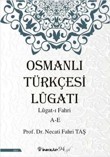 Osmanlı Türkçesi Lügatı : Lügatı Fahri A - E