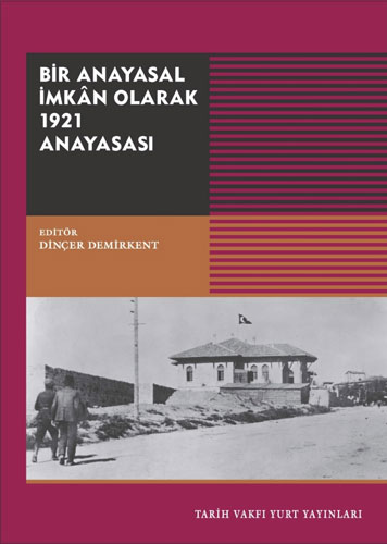 Bir Anayasal İmkan Olarak 1921 Anayasası