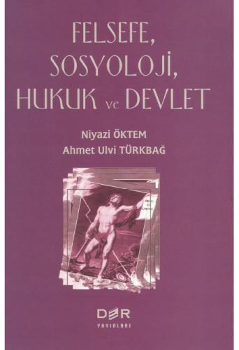 Felsefe, Sosyoloji, Hukuk ve Devlet Ahmet Ulvi Türkbağ