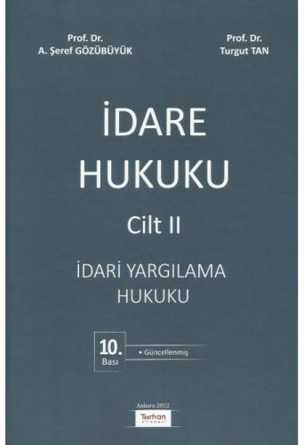 İdare Hukuku Cilt II İdari Yargılama Hukuku (Şeref Gözübüyük)