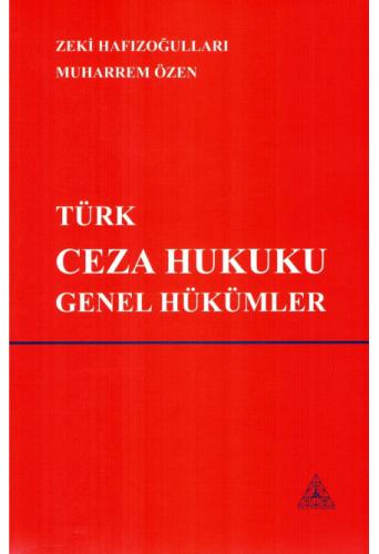 Türk Ceza Hukuku Genel Hükümler Zeki Hafızoğulları