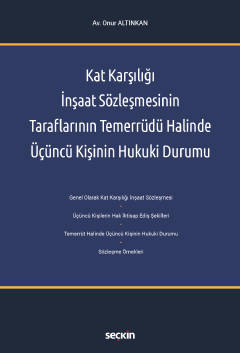 Kat Karşılığı İnşaat Sözleşmesinin Taraflarının Temerrüdü Halinde Üçüncü Kişinin Hukuki Durumu