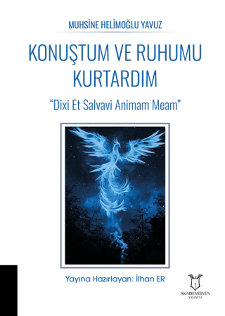 Konuştum ve Ruhumu Kurtardım